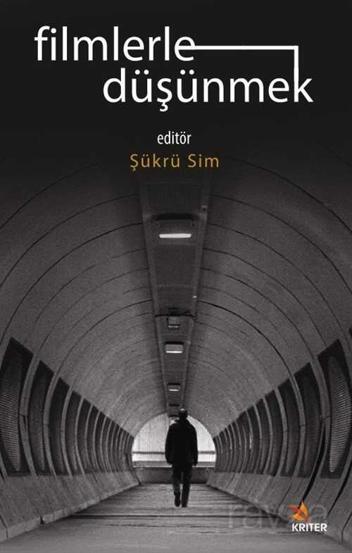Filmlerle Düşünmek - Kriter Basım Yayın Dağıtım