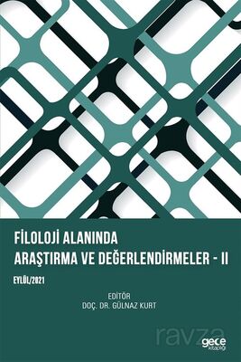 Filoloji Alanında Araştırma ve Değerlendirmeler II Eylül 2021 - 1