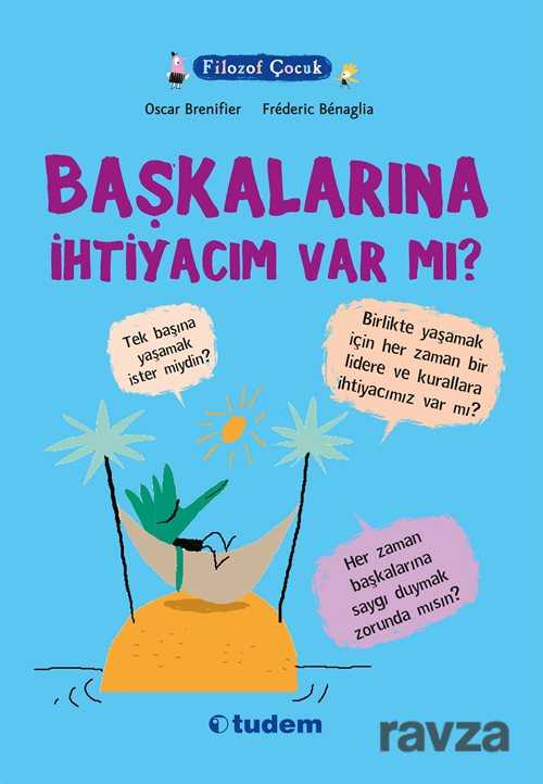 Filozof Çocuk / Başkalarına İhtiyacım Var mı? - Tudem Yayınevi