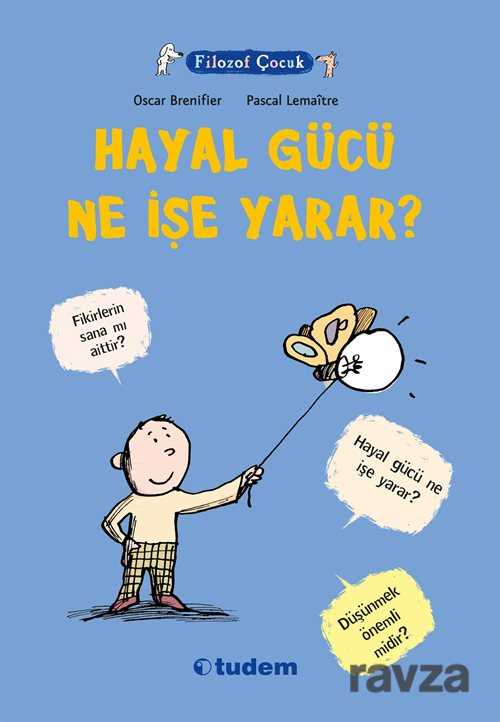 Filozof Çocuk / Hayal Gücü Ne İşe Yarar? - Tudem Yayınevi