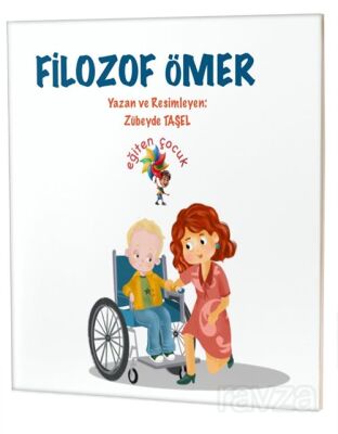 Filozof Ömer / Özel Gereksinimli Çocuklar İçin Hikayeler - 1