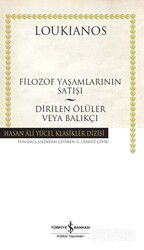 Filozof Yaşamlarının Satışı - Dirilen Ölüler Veya Balıkçı (Karton Kapak) - İş Bankası Yayınları