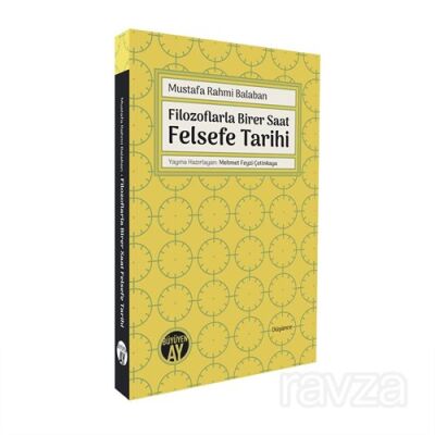 Filozoflarla Birer Saat Felsefe Tarihi - 1