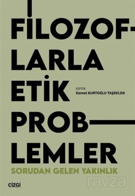 Filozoflarla Etik Problemler - 1