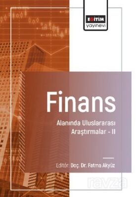 Finans Alanında Uluslararası Araştırmalar II - 1