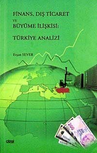 Finans, Dış Ticaret ve Büyüme İlişkisi Türkiye Analizi - 1