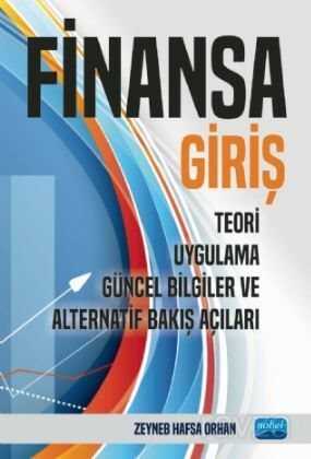 Finansa Giriş - Teori, Uygulama, Güncel Bilgiler ve Alternatif Bakış Açıları - Nobel Yayın Dağıtım
