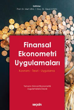 Finansal Ekonometri Uygulamaları (Kavram – Teori – Uygulama) - 1