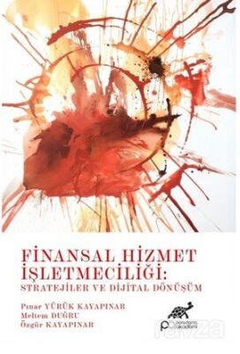 Finansal Hizmet İşletmeciliği: Stratejiler ve Dijital Dönüşüm - 1