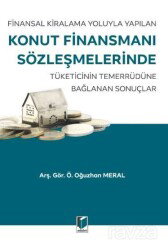 Finansal Kiralama Yoluyla Yapılan Konut Finansmanı Sözleşmelerinde - Adalet Yayınevi