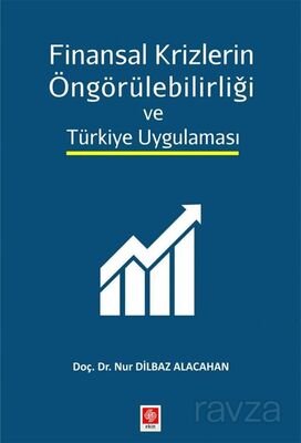 Finansal Krizlerin Öngörülebilirliği ve Türkiye Uygulaması - 1