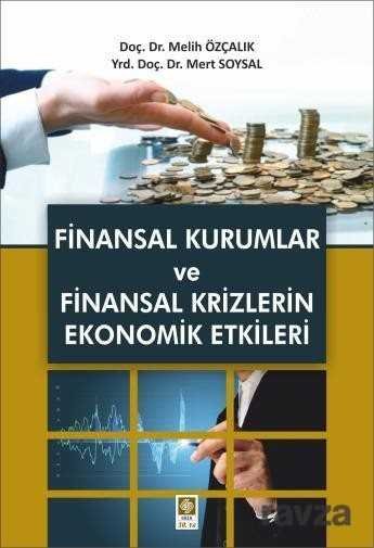 Finansal Kurumlar ve Finansal Krizlerin Ekonomik Etkileri - 1