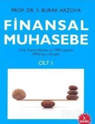 Finansal Muhasebe (S. Burak Arzova) (1. Cilt) - 1