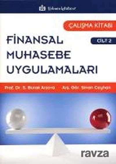 Finansal Muhasebe Uygulamaları (Çalışma Kitabı) Cilt 2- (Burak Arzova - Sinan Ceyhan) - 1