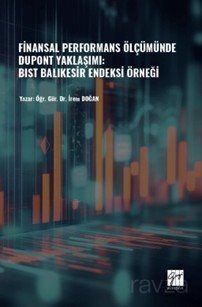 Finansal Performans Ölçümünde Dupont Yaklaşımı: Bıst Balıkesir Endeksi Örneği - 1