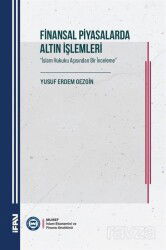 Finansal Piyasalarda Altın İşlemleri - M.Ü. İlahiyat Fak. Vakfı Yayınları