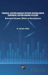 Finansal Raporlamadan Entegre Raporlamaya Kurumsal Raporlamanın Gelişimi - Gazi Kitabevi