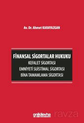 Finansal Sigortalar Hukuku - Kefalet Sigortası, Emniyeti Suistimal Sigortası, Bina Tamamlama Sigorta - On İki Levha Yayıncılık