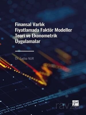 Finansal Varlık Fiyatlamada Faktör Modeller Teori ve Ekonometrik Uygulamalar - 1
