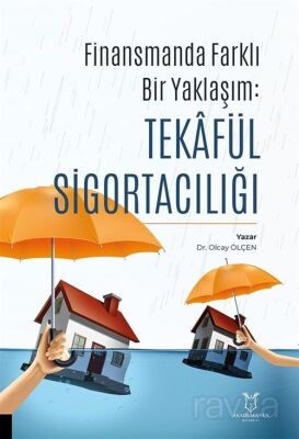 Finansman'da Farklı Bir Yaklaşım: Tekâfül Sigortacılığı - 1