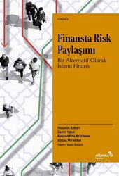 Finansta Risk Paylaşımı: Bir Alternatif Olarak İslami Finans - Albaraka Yayınları