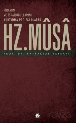 Firavun ve İsrailoğlullarını Kurtarma Parojesi Olarak Hz.Musa - 1