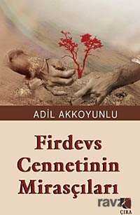 Firdevs Cennetinin Mirasçıları - Çıra Yayınları