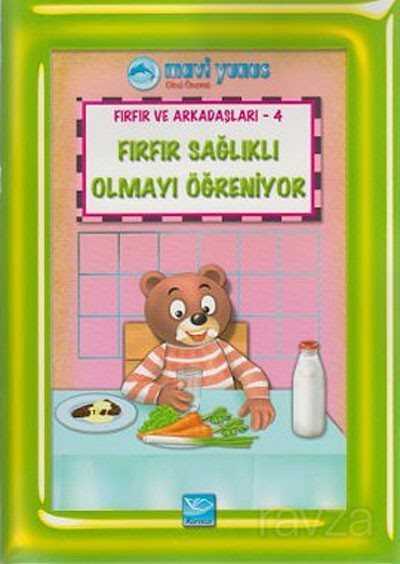 Fırfır Sağlıklı Olmayı Öğreniyor / Fırfır ve Arkadaşları 4 - 4