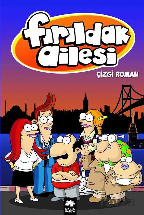 Fırıldak Ailesi - Eksik Parça