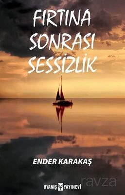 Fırtına Sonrası Sessizlik - 1