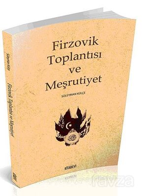 Firzovik Toplantısı ve Meşrutiyet - 1