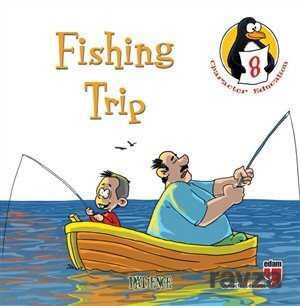 Fishing Trip - Patience / Character Education Stories 8 - Edam Yayınları