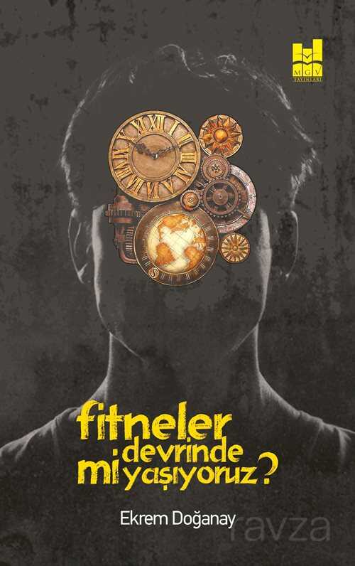 Fitneler Devrinde Mi Yaşıyoruz? - MGV Yayınları