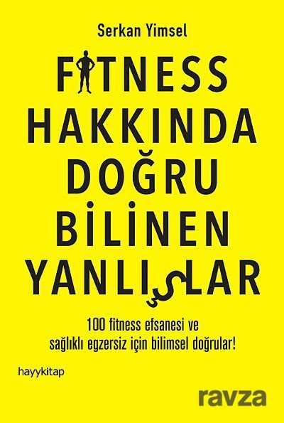 Fitness Hakkında Doğru Bilinen Yanlışlar - Hayy Kitap