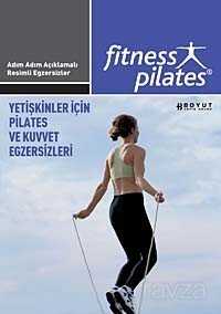 Fitness Pilates - Yetişkinler İçin Pilates ve Kuvvet Egzersizleri - Boyut Yayın Grubu