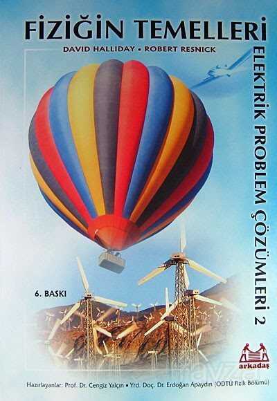 Fiziğin Temelleri Elektrik Problem Çözümleri II - Arkadaş Yayınları