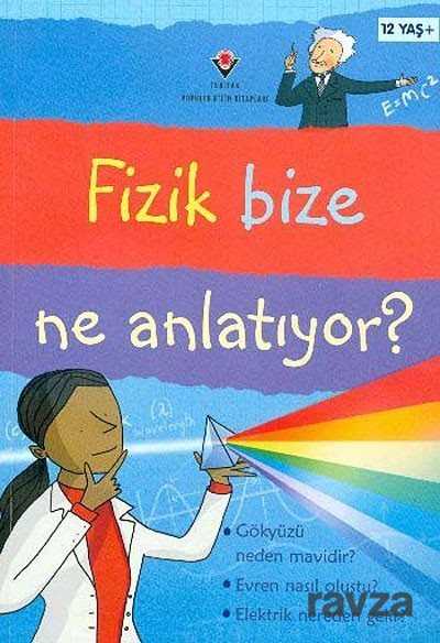 Fizik Bize Ne Anlatıyor? (Karton Kapak) - 1