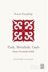 Fizik, Metafizik, Gayb - Ketebe Yayınevi