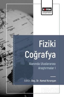 Fiziki Coğrafya Alanında Uluslararası Araştırmalar I - 1