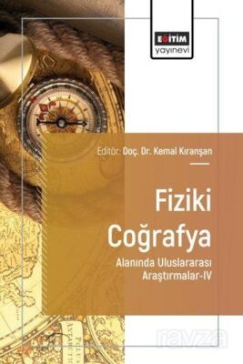 Fiziki Coğrafya Alanında Uluslararası Araştırmalar IV - 1