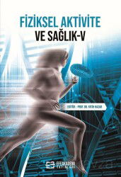 Fiziksel Aktivite ve Sağlık V - Efe Akademi Yayınları