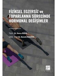 Fiziksel Egzersiz ve Toparlanma Sürecinde Hormonal Değişimler - Gazi Kitabevi