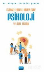 Fiziksel Engelli Bireylerde Psikoloji ve Özel Eğitim - Nobel Yayın Dağıtım