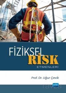 Fiziksel Risk Etmenleri - 1