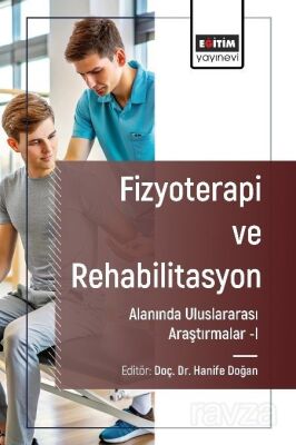 Fizyoterapi ve Rehabilitasyon Alanında Araştırmalar I - 1