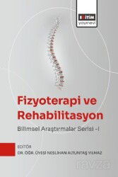 Fizyoterapi ve Rehabilitasyon: Bilimsel Araştırmalar Serisi 1 - Eğitim Kitabevi