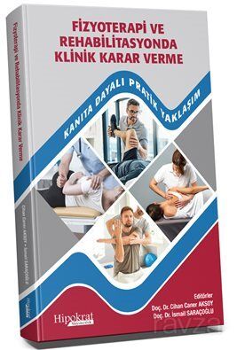 Fizyoterapi ve Rehabilitasyonda Klinik Karar Verme Kanıta Dayalı Pratik Yaklaşım - 1