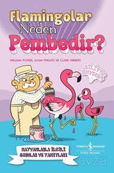 Flamingolar Neden Pembedir? / Hayvanlarla İlgili Sorular ve Yanıtları - İş Bankası Yayınları