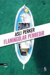 Flamingolar Pembedir - Everest Yayınları