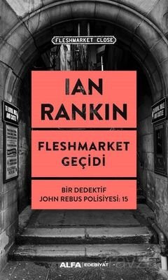 Fleshmarket Geçidi / Bir Dedektif John Rebus Polisiyesi 15 - 1